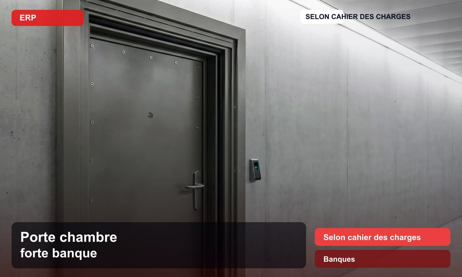 Photo porte chambre forte banque norme Selon cahier des charges pour Banques